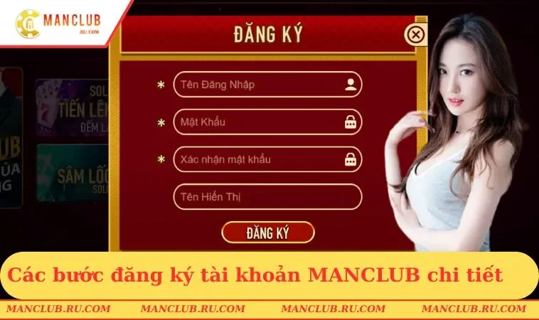 cac buoc dang ky tai khoan manclub chi tiet Các bước đăng ký tài khoản MANCLUB chi tiết