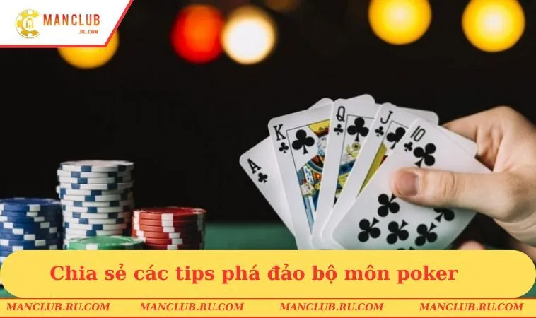 cach choi poker chia se cac tip pha dao bo mon Chia sẻ các tips phá đảo bộ môn poker
