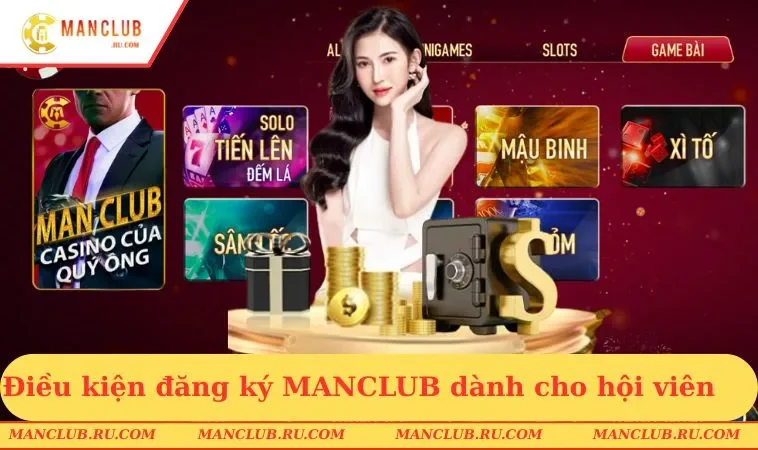 dieu kien dang ky manclub danh cho hoi vien Điều kiện đăng ký MANCLUB dành cho hội viên