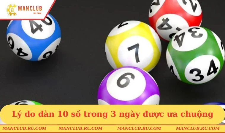 ly do dan 10 so trong 3 ngay lai duoc ua chuong Lý do dàn 10 số trong 3 ngày lại được ưa chuộng